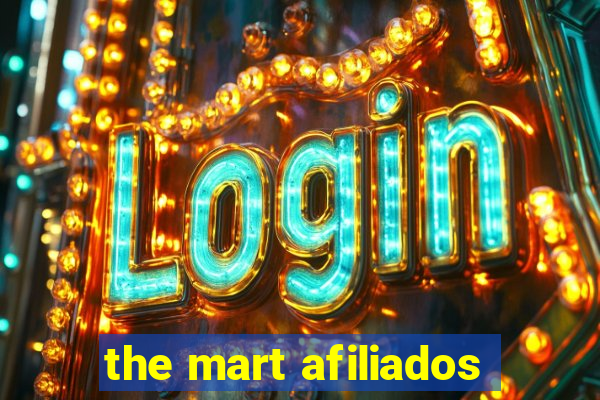 the mart afiliados